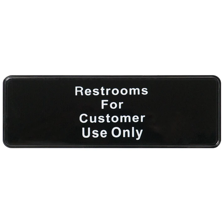 Information Signs, 9"W x 3"H - SGN-317 - Restroom for Customer Use Only